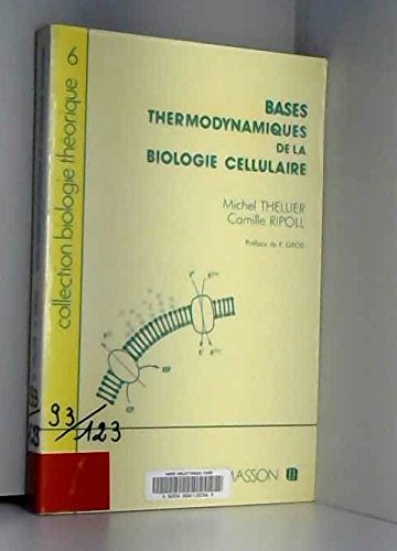 Bases thermodynamiques de la biologie cellulaire
