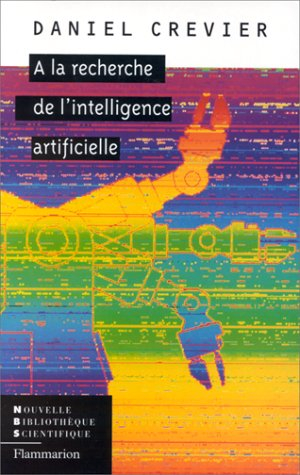 A la recherche de l'intelligence artificielle
