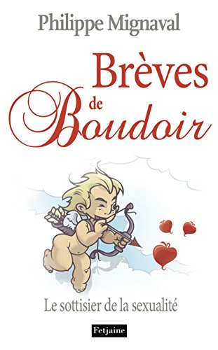 Brèves de boudoir : le sottisier de la sexualité