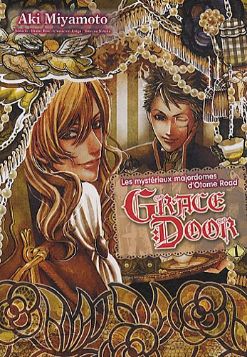 Grace door. Vol. 1. Les mystérieux majordomes d'Otome road