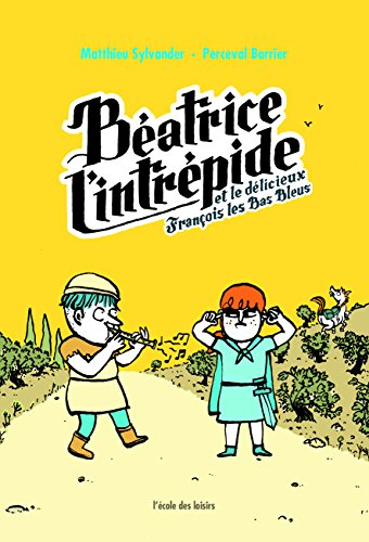 Béatrice l'intrépide. Vol. 2. Béatrice l'intrépide et le délicieux François les bas bleus