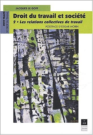 Droit du travail et société. Vol. 2. Les relations collectives de travail