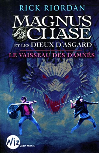 Magnus Chase et les dieux d'Asgard. Vol. 3. Le vaisseau des damnés