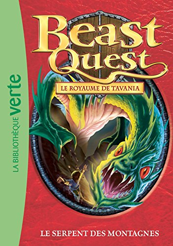 Beast quest. Vol. 43. Le royaume de Tavania : le serpent des montagnes