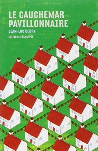 Le cauchemar pavillonnaire