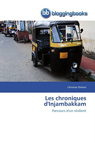 les chroniques d'injambakkam: parcours d'un résilient