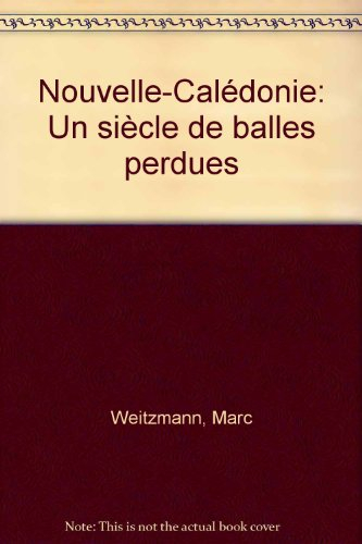 Nouvelle-Calédonie : un siècle de balles perdues