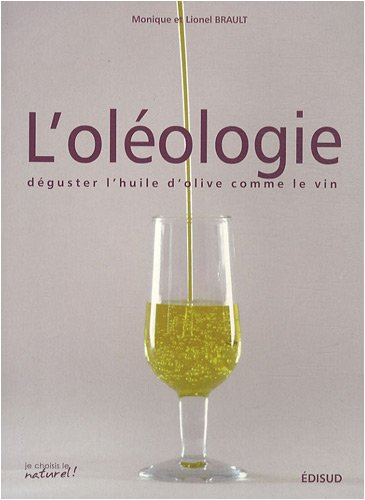 L'oléologie : déguster l'huile d'olive comme le vin