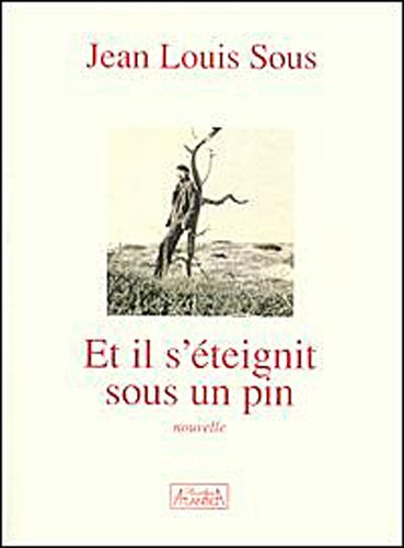 Et il s'éteignit sous un pin