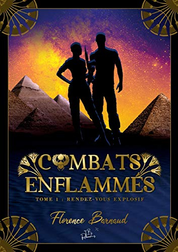 Combats Enflammés : Tome 1 : Rendez-vous explosif