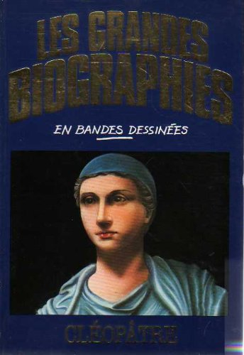 cléopâtre (les grandes biographies en bandes dessinées)