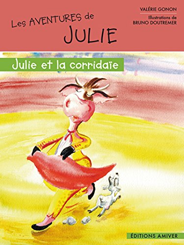 Les aventures de Julie. Julie et la corridaïe