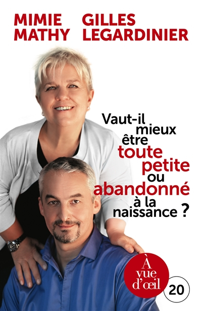 Vaut-il mieux être toute petite ou abandonné à la naissance ? : essai joyeusement comparatif sur ce 