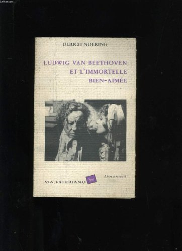 ludwig van beethoven et l'immortelle bien aimee