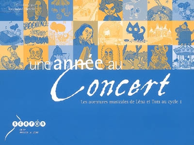 Une année au concert : les aventures musicales de Léna et Tom au cycle 1