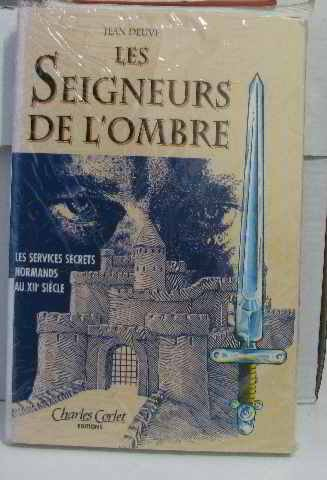 Les seigneurs de l'ombre : les services secrets normands au XIIe siècle