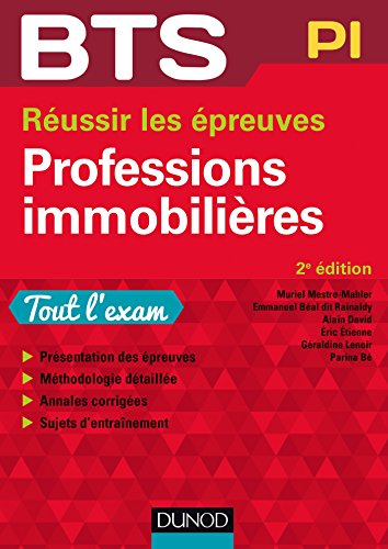 Professions immobilières : réussir les épreuves, BTS PI : tout l'exam