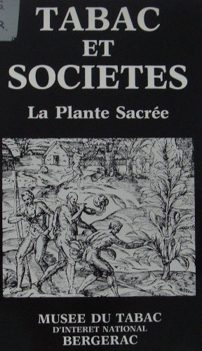 la plante sacrée (tabac et société)