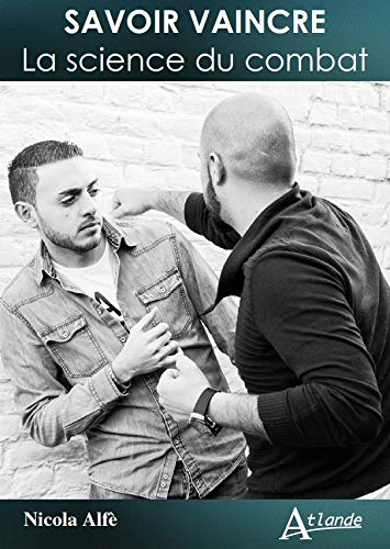 Savoir vaincre : la science du combat