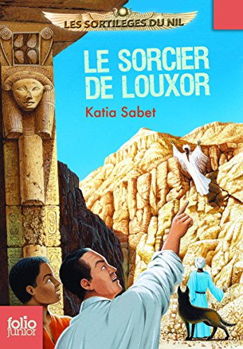 Les sortilèges du Nil. Vol. 4. Le sorcier de Louxor