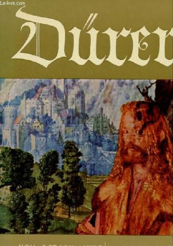dürer - l'homme et son oeuvre