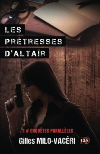 Les prêtresses d'Altaïr : Enquêtes parallèles 1