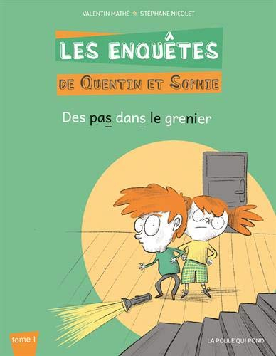 Les enquêtes de Quentin et Sophie. Vol. 1. Des pas dans le grenier