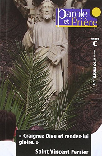 Parole et prière, n° 69. Craignez Dieu et rendez-lui gloire : saint Vincent Ferrier