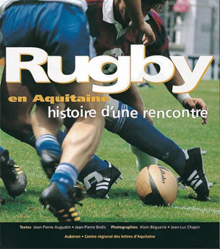Rugby en Aquitaine : histoire d'une rencontre