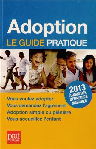 Adoption, le guide pratique 2013