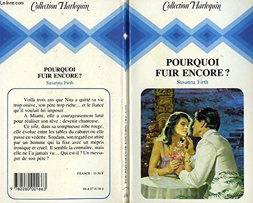 pourquoi fuir encore ? (collection harlequin) [reliure inconnue]