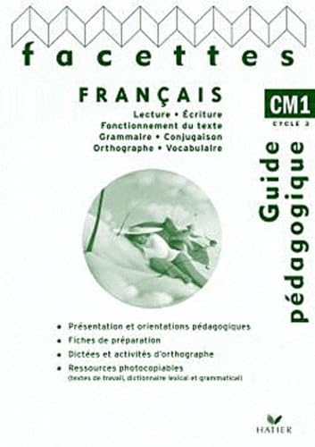 Facettes : français CM1, cycle 3 : guide pédagogique