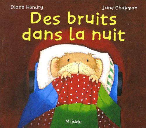 Des bruits dans la nuit