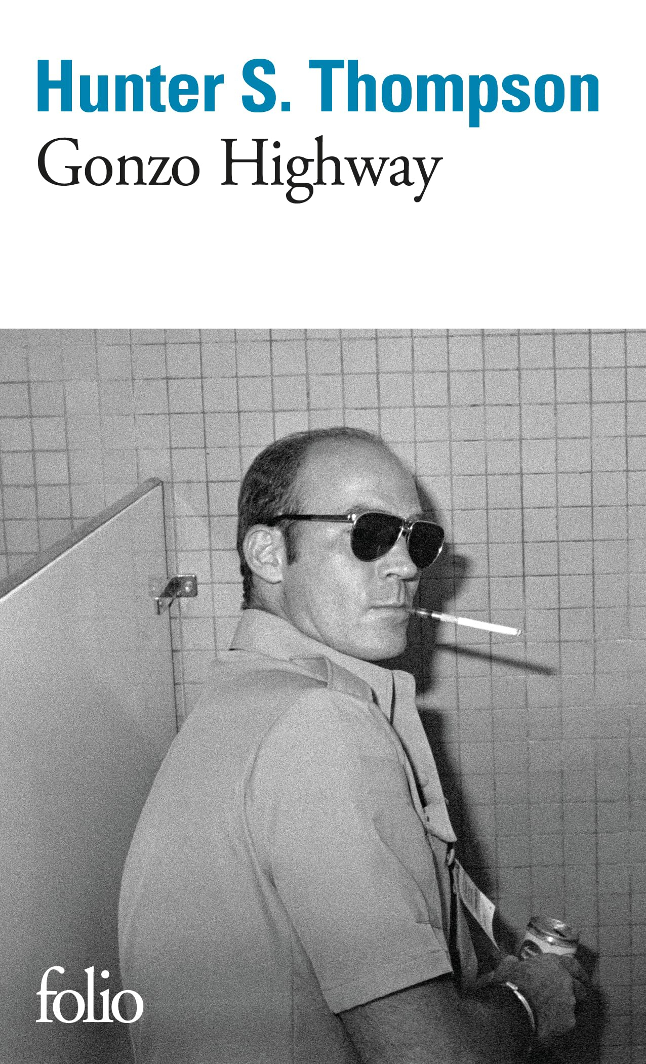 Gonzo highway : correspondance de Hunter S. Thompson