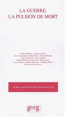 Bloc-notes de la psychanalyse (Le), n° 18. La guerre, la pulsion de mort