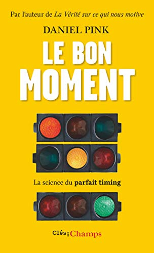 Le bon moment : la science du parfait timing
