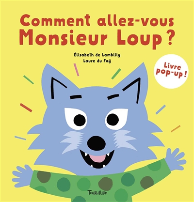 Comment allez-vous, monsieur loup ?