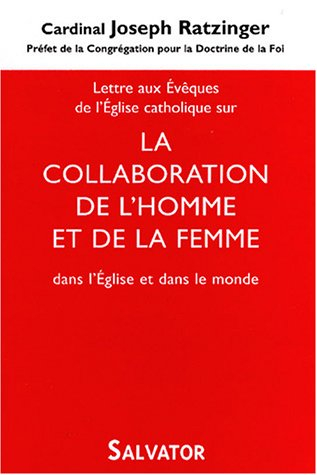 Lettre aux évèques de l'Eglise catholique sur la collaboration de l'homme et de la femme dans l'Egli