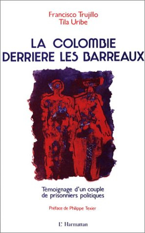 la colombie derrière les barreaux