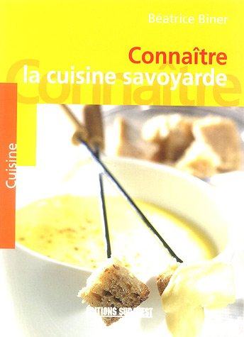 Connaître la cuisine savoyarde