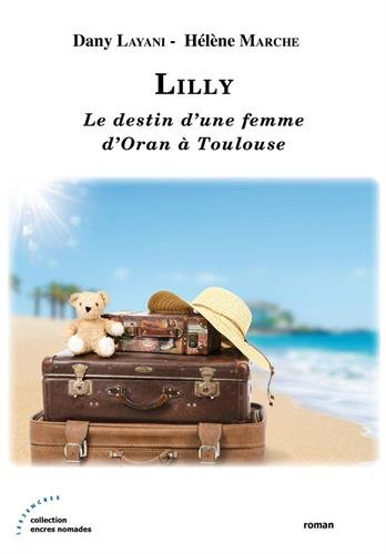 Lilly : le destin d'une femme d'Oran à Toulouse