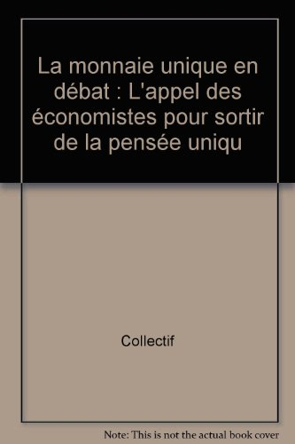 La monnaie unique en débat : appel des économistes pour sortir de la pensée unique