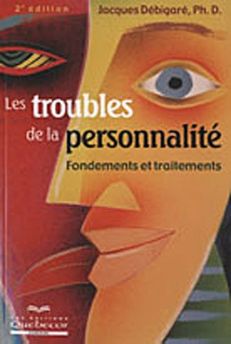 Les troubles de la personnalité : fondements et traitements