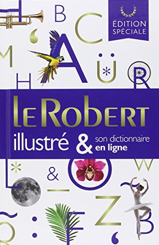 Le Robert illustré & son dictionnaire internet : Edition spéciale - Offert en récompense scolaire