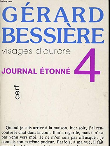 Journal étonné. Vol. 4. Visages d'aurore