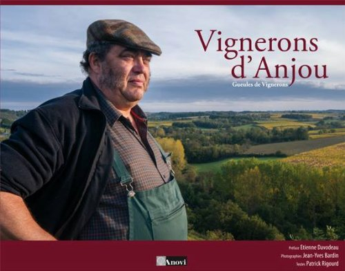 Vignerons d'Anjou : gueules de vignerons