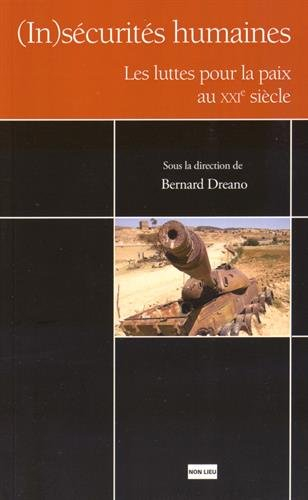 (In)sécurités humaines : les luttes pour la paix au XXIe siècle