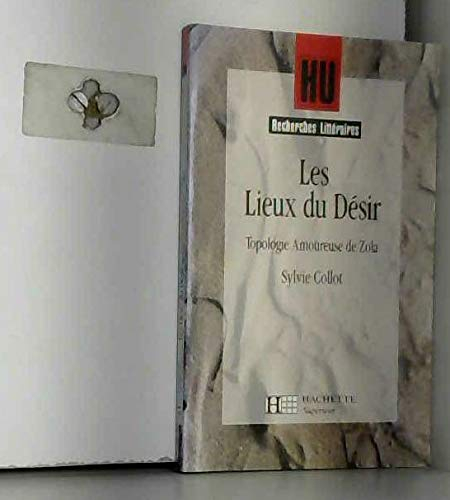Les Lieux du désir : topologie amoureuse de Zola