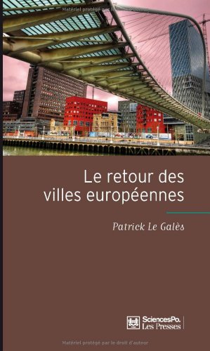 Le retour des villes européennes : sociétés urbaines, mondialisation, gouvernement et gouvernance