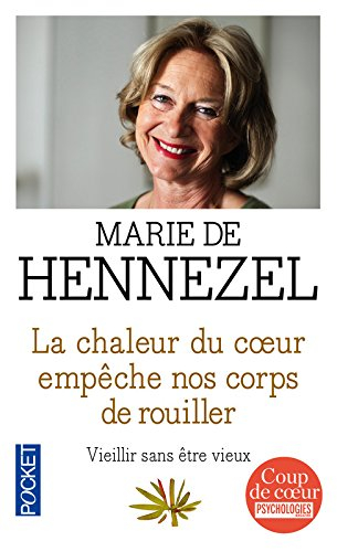 La chaleur du coeur empêche nos corps de rouiller : vieillir sans être vieux